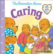 Caring (Berenstain Bears Gifts Of The Spirit)