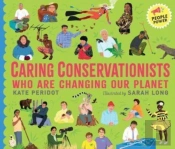 Caring Conservationists Who Are Changing Our Planet