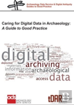 Caring For Digital Data In Archaeology