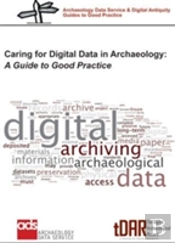 Caring For Digital Data In Archaeology