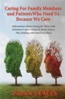 Caring For Family Members And Patients Who Need Us Because We Care