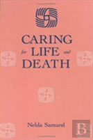Caring For Life And Death