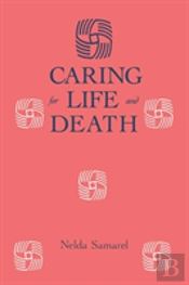 Caring For Life And Death