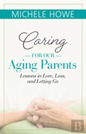 Caring For Our Aging Parents