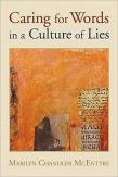 Caring For Words In A Culture Of Lies