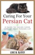 Caring For Your Persian Cat