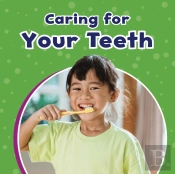 Caring For Your Teeth