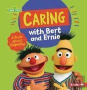 Caring With Bert And Ernie