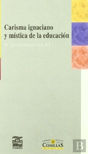 Carisma Ignaciano Y Mística De La Educación