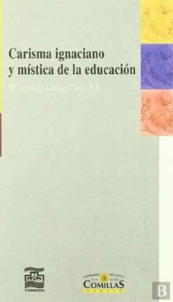 Bertrand.pt - Carisma Ignaciano Y Mística De La Educación