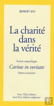 Caritas In Veritate Encyclique Benoît Xvi ; La Charité Dans La Verité
