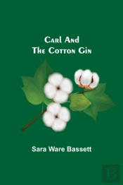 Carl And The Cotton Gin