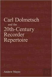 Carl Dolmetsch And The 20th-Century Recorder Repertoire