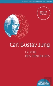 Carl Gustav Jung, La Voie Des Contraires