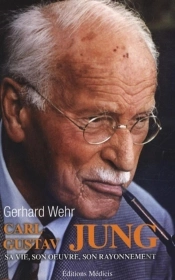Carl Gustav Jung Sa Vie, Son Oeuvre, Son Rayonnement
