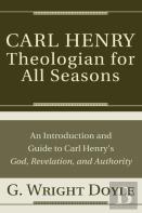 Carl Henrytheologian For All Seasons