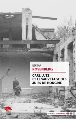 Bertrand.pt - Carl Lutz Et Le Sauvetage Des Juifs De Hongrie