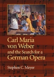 Carl Maria Von Weber And The Search For A German Opera