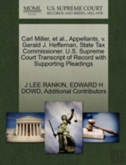 Bertrand.pt - Carl Miller, Et Al., Appellants, V. Gerald J. Heffernan, State Tax Commissioner. U.S. Supreme Court Transcript Of Record With Supporting Pleadings