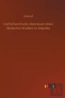 Carl Scharnhorst, Abenteuer Eines Deutschen Knaben In Amerika