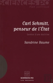 Carl Schmidt, Penseur De L'Etat ; Genèse D'Une Doctrine