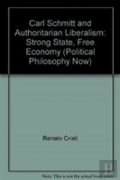 Carl Schmitt And Authoritarian Liberalism