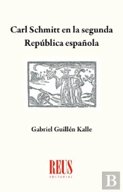 Carl Schmitt En La Segunda República Española