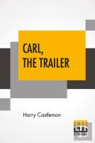 Carl, The Trailer