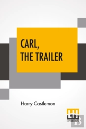 Carl, The Trailer