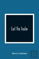 Carl The Trailer