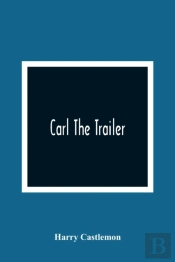 Carl The Trailer