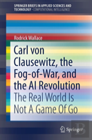 Carl Von Clausewitz, The Fog-Of-War, And The Ai Revolution