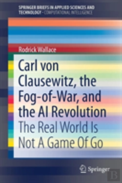 Bertrand.pt - Carl Von Clausewitz, The Fog-Of-War, And The Ai Revolution