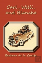 Carl, Willi, And Blanche