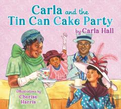 Carla And The Tin Can Cake Party