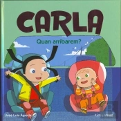 Carla. Quan Arribarem?