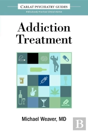 Carlat Guide To Addiction Treatment