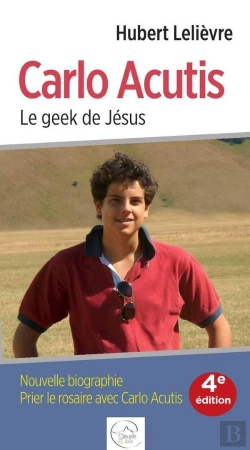 Bertrand.pt - Carlo Acutis ; Le Geejk De Jésus