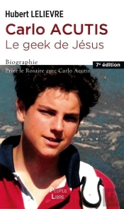 Carlo Acutis Le Geek De Jésus : Prier Le Rosaire Avec  Carlo Acutis