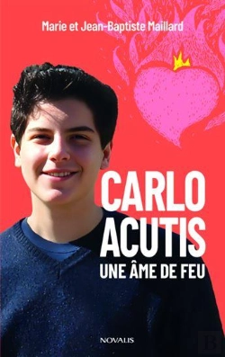 Bertrand.pt - Carlo Acutis : Une Âme De Feu
