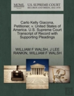 Bertrand.pt - Carlo Kelly Giacona, Petitioner, V. United States Of America. U.S. Supreme Court Transcript Of Record With Supporting Pleadings