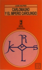 Carlomagno Y El Imperio Carolingio