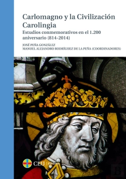 Bertrand.pt - Carlomagno Y La Civilización Carolingia. Estudios Conmemorativos En El 1.200 Aniversario (814-2014)