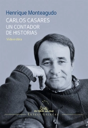 Carlos Casares.Un Contador De Historias.Vida E Obra