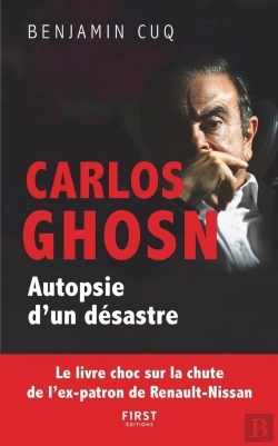 Bertrand.pt - Carlos Ghosn, Autopsie D'Un Désastre ; Le Livre Choc Sur La Chute De L'Ex-Patron De Renault Nissan