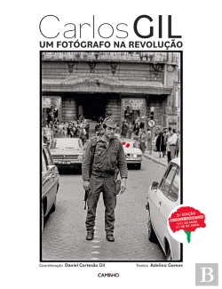Bertrand.pt - Carlos Gil - Um Fotógrafo Na Revolução