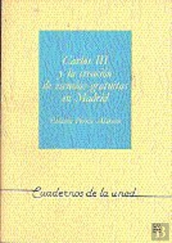 Bertrand.pt - Carlos Iii Y La Creación De Escuelas Gratuitas En Madrid