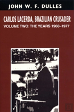 Bertrand.pt - Carlos Lacerda, Brazilian Crusader
