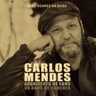 Carlos Mendes - Arquitecto de Sons