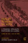 Carlos Teixeira da Mota: O Primeiro Diplomata Português em Luanda